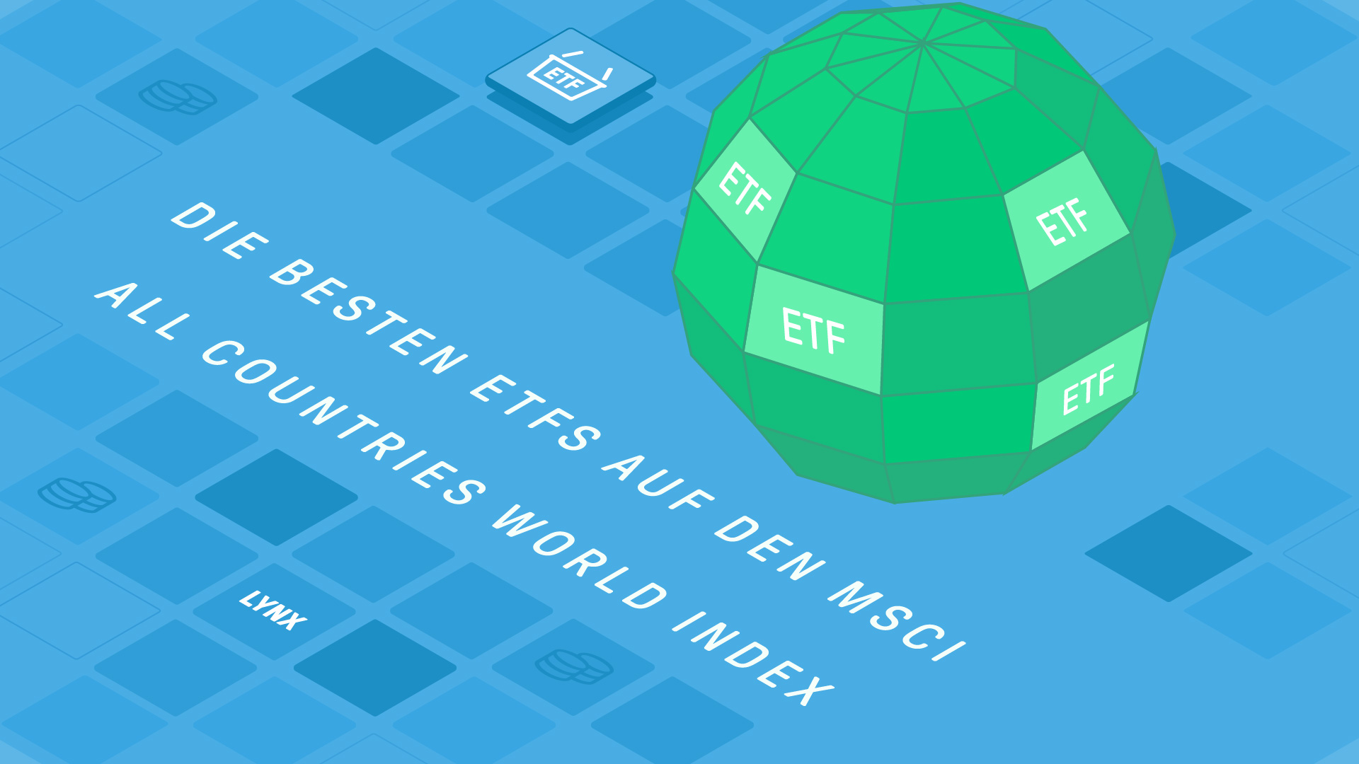 MSCI All Countries World ETF: Die besten ETFs auf den ACWI | Online Broker LYNX